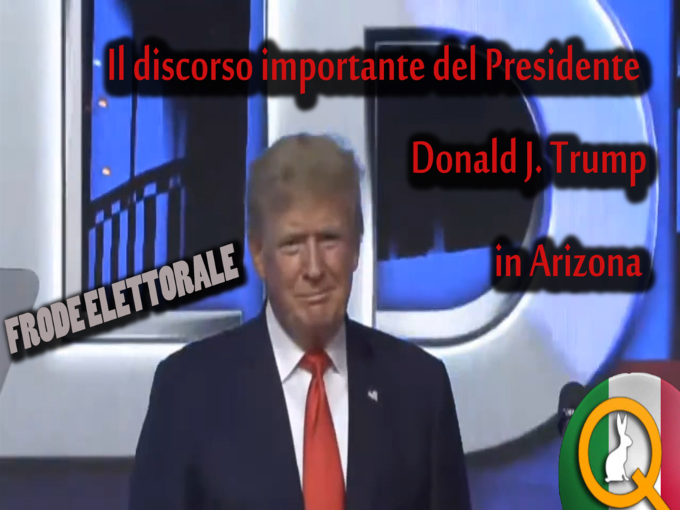 Il discorso importante del Presidente Donald J. Trump in Arizona sulla Frode Elettorale