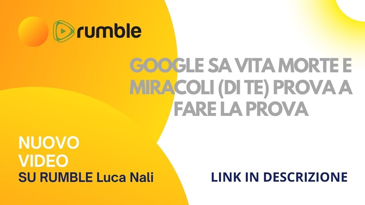 GOOGLE SA VITA MORTE E MIRACOLI (DI TE) PROVA A FARE LA PROVA