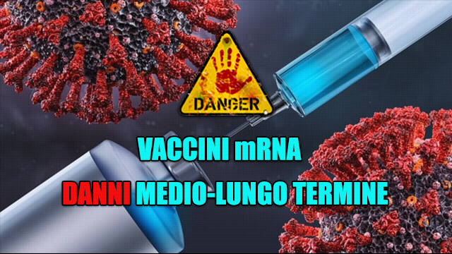 VACCINI mRNA: DANNI MEDIO-LUNGO TERMINE - Database Italia