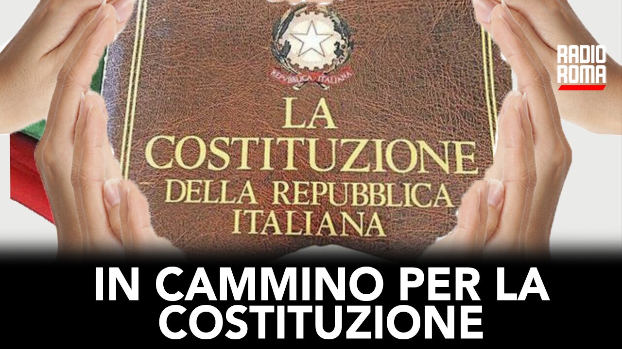 IN CAMMINO PER LA COSTITUZIONE (con Olga Milanese e Stefano Galeani)