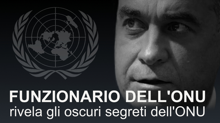 Funzionario dell’ONU rivela gli oscuri segreti dell’ONU - Italiano | Medien-Klagemauer.TV