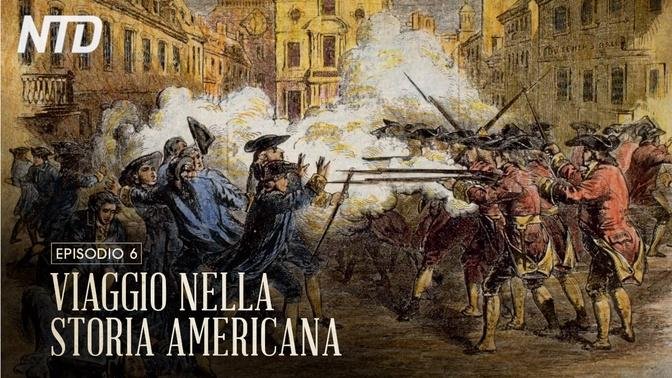 Viaggio nella Storia americana P.6, il Tea Party di Boston e la “tassazione senza rappresentanza” | Video | NTD Italia | Gan Jing World - Italiano